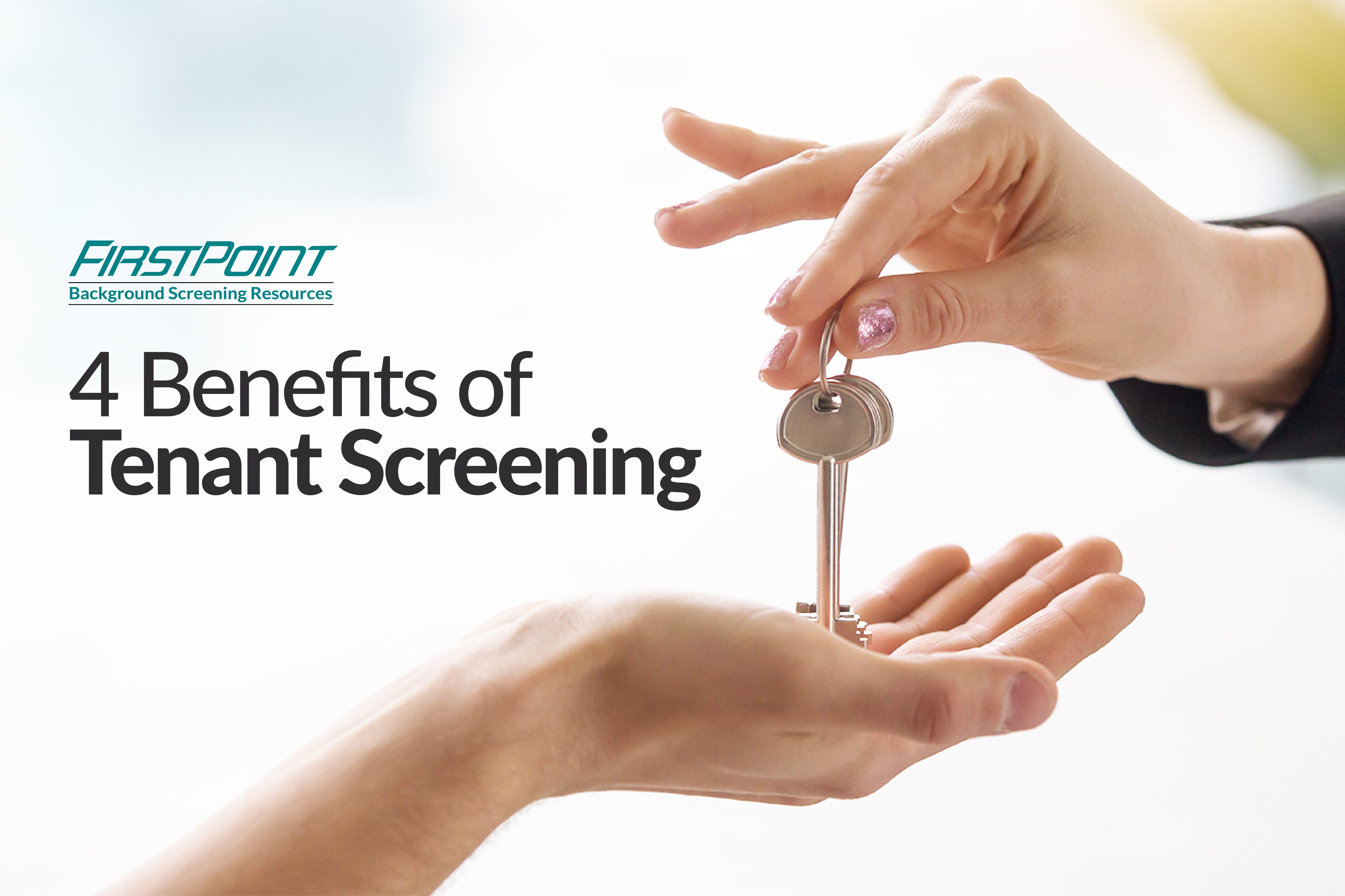 4 Benefits of Tenant Screening